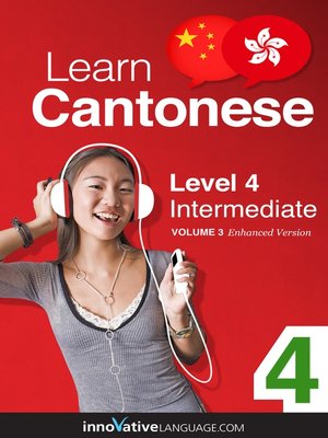 cover image of Learn Cantonese: Level 4: Intermediate Cantonese